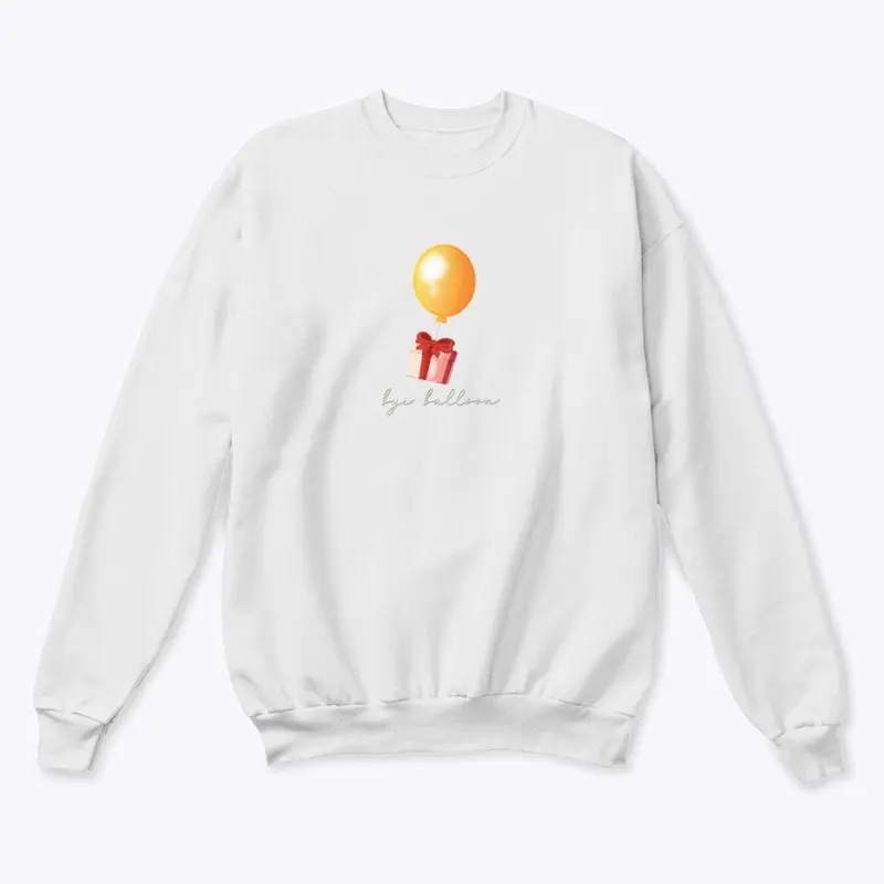 "Bye Balloon" Sweatshirt