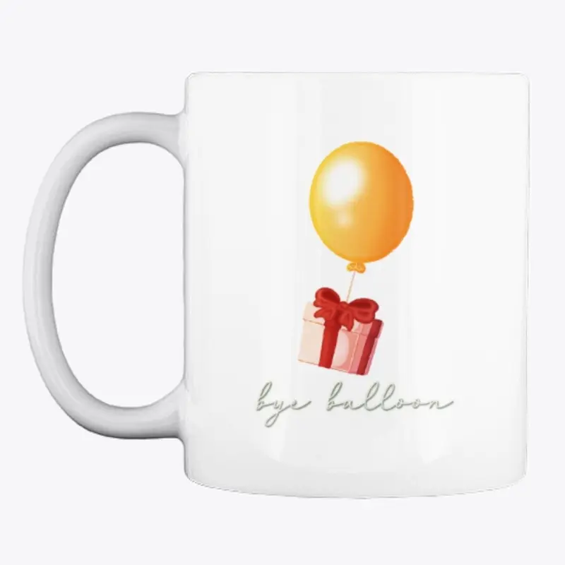 "Bye Balloon" Mug